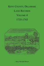Kent County, Delaware Land Records. Volume 4 af MARY MARSHAL BREWER