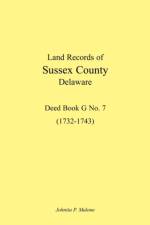 Land Records of Sussex County, Delaware, 1732-1743 af Johnita P Malone