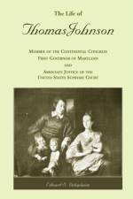 The Life of Thomas Johnson af Edward S Delaplaine