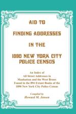 Aid to Finding Addresses in 1890 New York City Police Census af Howard M Jensen