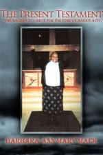 The Present Testament af Barbara Ann Mary Mack