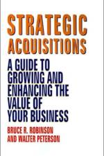 Strategic Acquisitions af Bruce R. Robinson