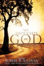 My Thoughts on God af Robert B Sullivan