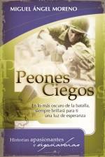 Peones ciegos af Miguel Angel Moreno