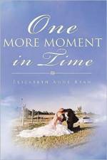 One More Moment in Time af Elizabeth Anne Ryan