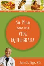 Su plan para una vida equilibrada af Dr. James Rippe