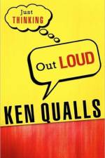 Just Thinking Out Loud af Ken Qualls