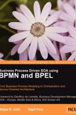 Business Process Driven SOA using BPMN and BPEL af Matjaz B. Juric