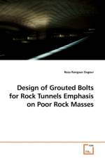 Design of Grouted Bolts for Rock Tunnels Emphasis on Poor Rock Masses af Reza Rangsaz Osgoui