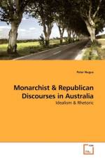 Monarchist & Republican Discourses in Australia af Peter Nugus