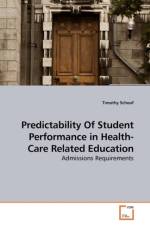 Predictability Of Student Performance in Health-Care Related Education af Timothy Schoof