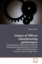 Impact of TPM on manufacturing performance af Mfowabo Ncube