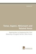 Tense, Aspect, Aktionsart and Related Areas af Andreas Eul