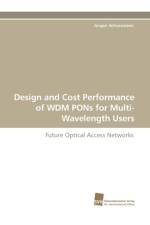 Design and Cost Performance of Wdm Pons for Multi-Wavelength Users af Jurgen Schussmann