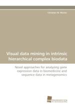 Visual Data Mining in Intrinsic Hierarchical Complex Biodata af Christian W Martin