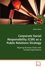 Corporate Social Responsibility (CSR) as a Public Relations Strategy af Kathrin Bauer