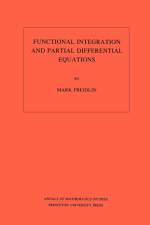 Functional Integration and Partial Differential Equations af Mark Iosifovich Freidlin