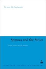 Spinoza and the Stoics af Firmin DeBrabander