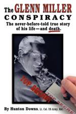 The Glenn Miller Conspiracy af Hunton Downs