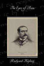 The Eyes of Asia af Rudyard Kipling