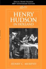 Henry Hudson in Holland af Henry C Murphy