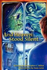 And Heaven Stood Silent... af Christopher C Billiot