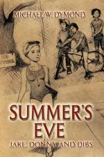 Summer's Eve, Jake, Donny and Dibs af Michael W Dymond