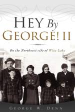 Hey by George! II af George W Denn