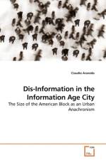 Dis-Information in the Information Age City af Claudio Araneda