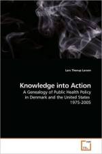 Knowledge into Action af Lars Thorup (Aarhus Univeristy Denmark) Larsen