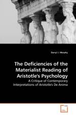 The Deficiencies of the Materialist Reading of Aristotle's Psychology af Darryl J Murphy