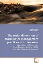 The social dimension of stormwater management practices in urban areas af Stella Apostolaki