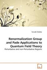 Renormalization Group and Pade Applications to Quantum Field Theory af Farrukh Chishtie