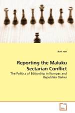Reporting the Maluku Sectarian Conflict af Buni Yani