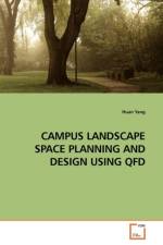 Campus Landscape Space Planning and Design Using QFD af Huan Yang
