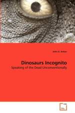 Dinosaurs Incognito af John A Anton
