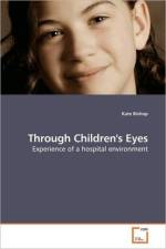 Through Children's Eyes af Kate (University of New South Wales Australia) Bishop