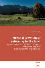 Hokia ki te whenua; returning to the land af Nick Roskruge