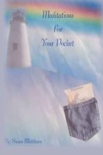 Meditations for Your Pocket af Sue Matthews