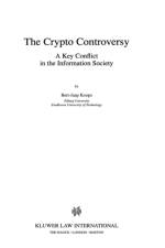 The Crypto Controversy af Bert-Jaap Koops