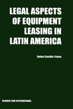 Legal Aspects of Equipment Leasing in Latin America af Rafael Castillo-Triana