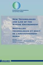 New Technologies and Law of the Marine Environment af Jean-Pierre Beurier