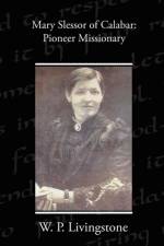 Mary Slessor of Calabar af W P Livingstone
