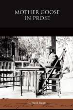 Mother Goose in Prose af L Frank Baum