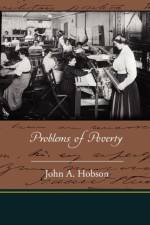 Problems of Poverty af John A Hobson