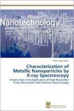 Characterization of Metallic Nanoparticles by X-ray Spectroscopy af Timna-Josua Kuhn