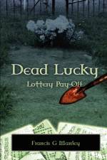 Dead Lucky af Francis Manley