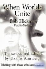 When Worlds Unite af Bob Hickman