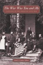 The War Was You and Me af Joan E. Cashin