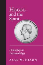 Hegel and the Spirit af Alan M. Olson